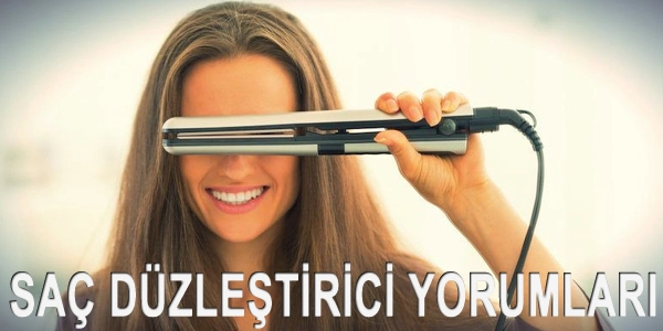 saç düzleştirici yorum 2017