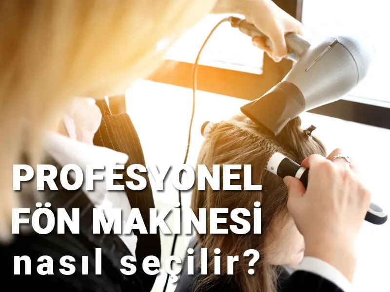 profesyonel fön makinesi